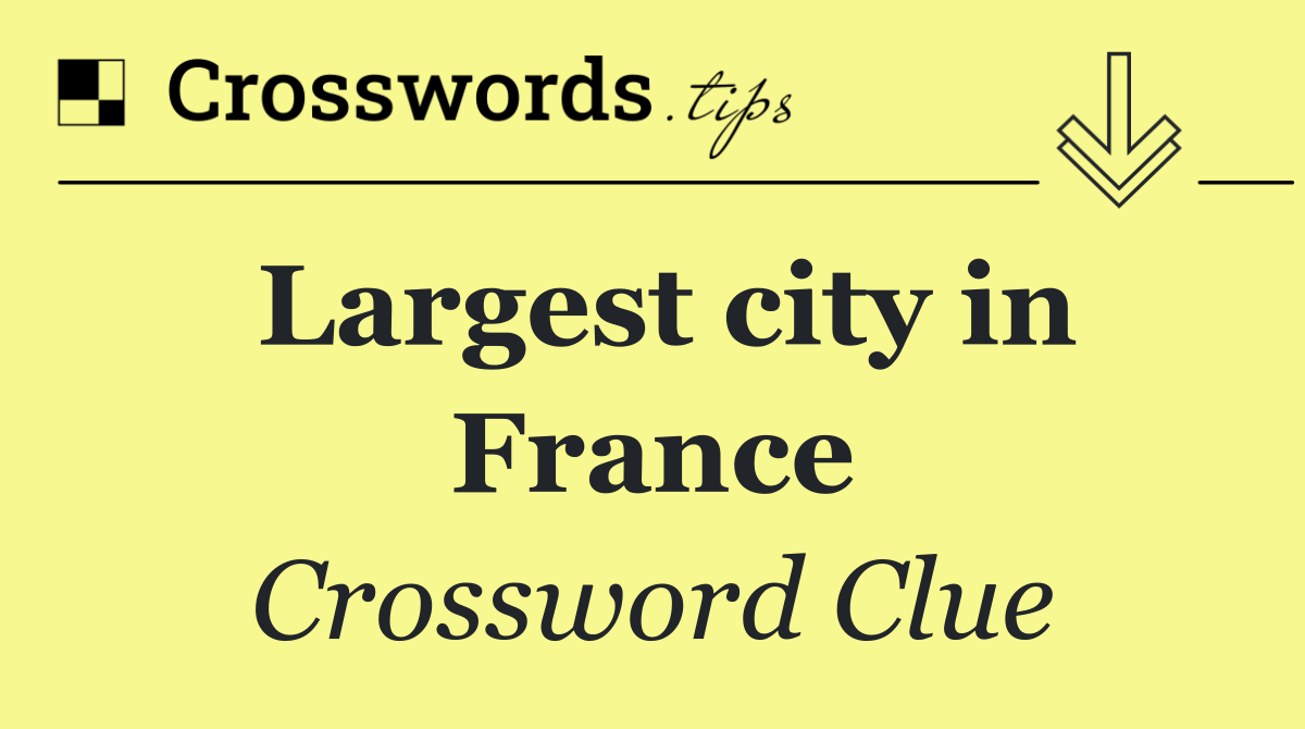 Largest city in France