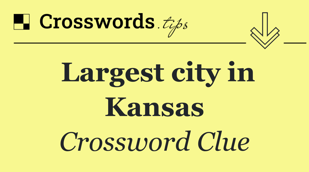 Largest city in Kansas