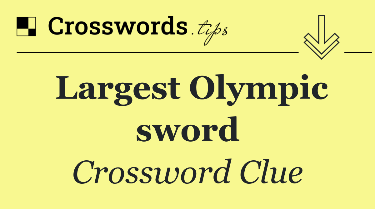 Largest Olympic sword