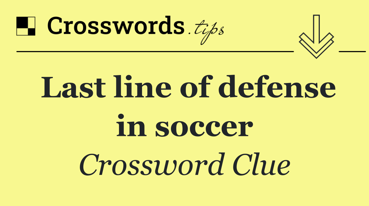Last line of defense in soccer