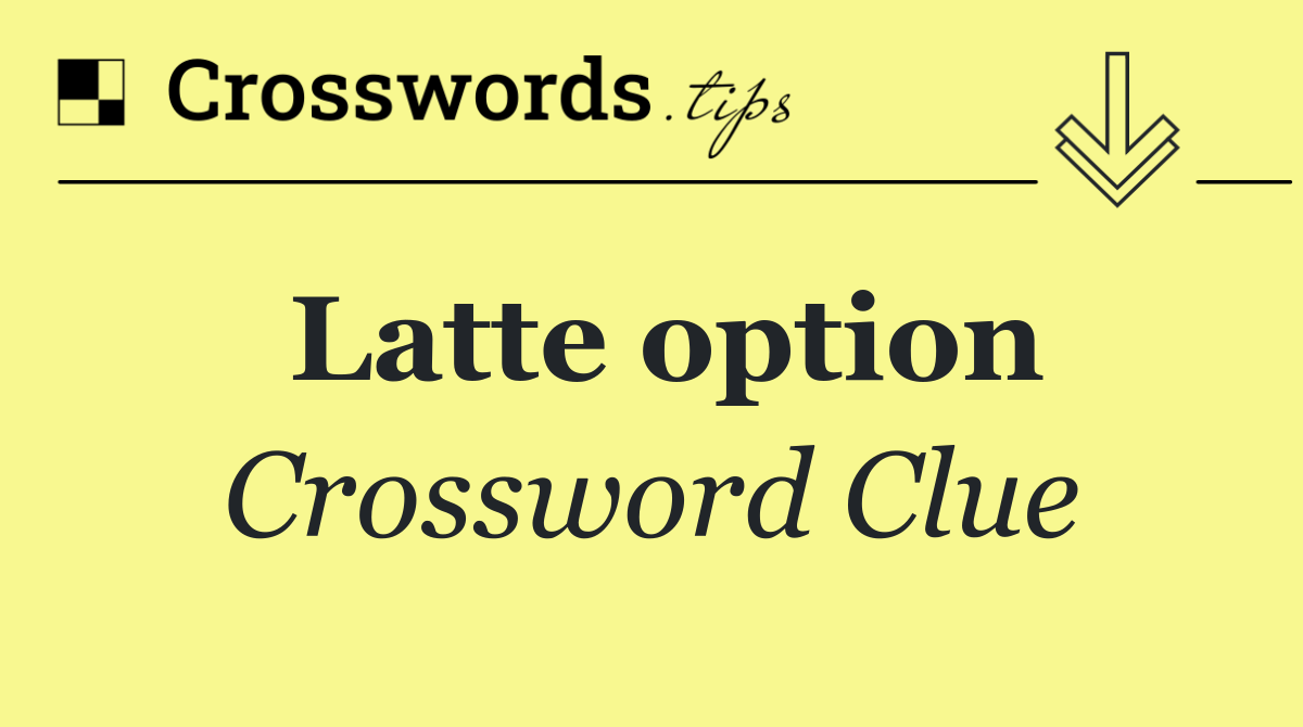 Latte option