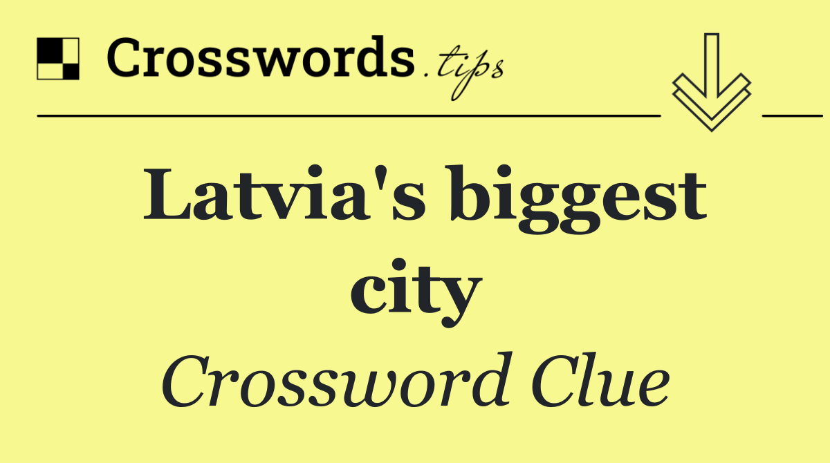 Latvia's biggest city