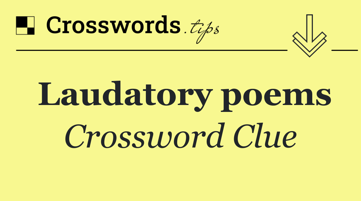 Laudatory poems