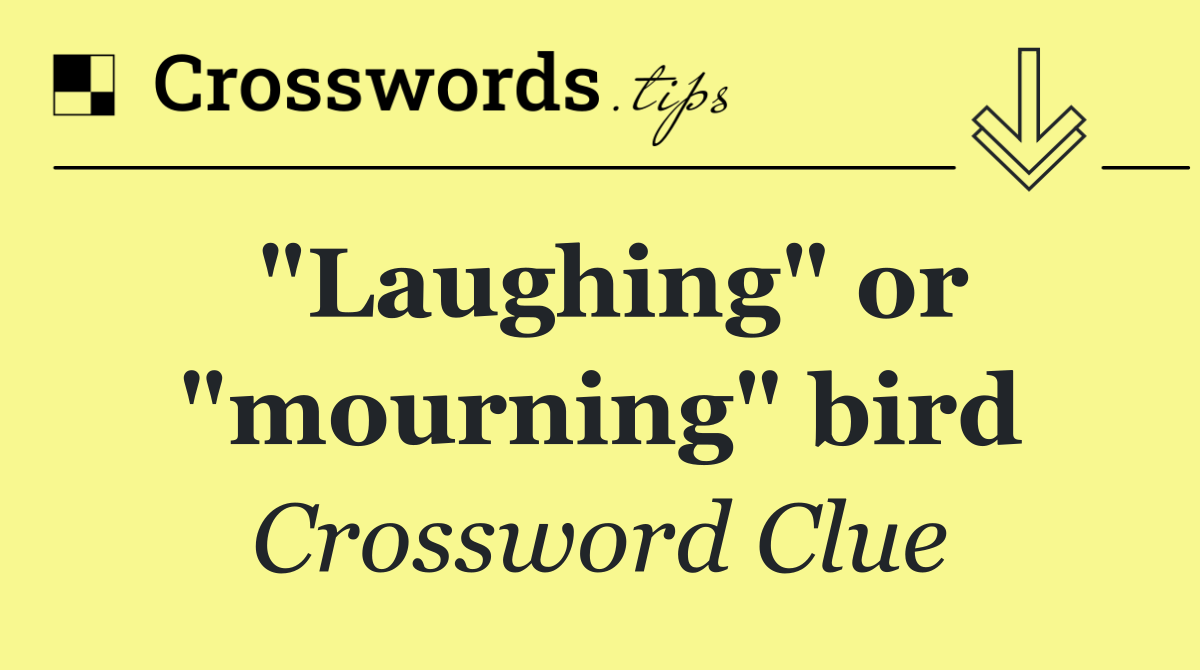 "Laughing" or "mourning" bird