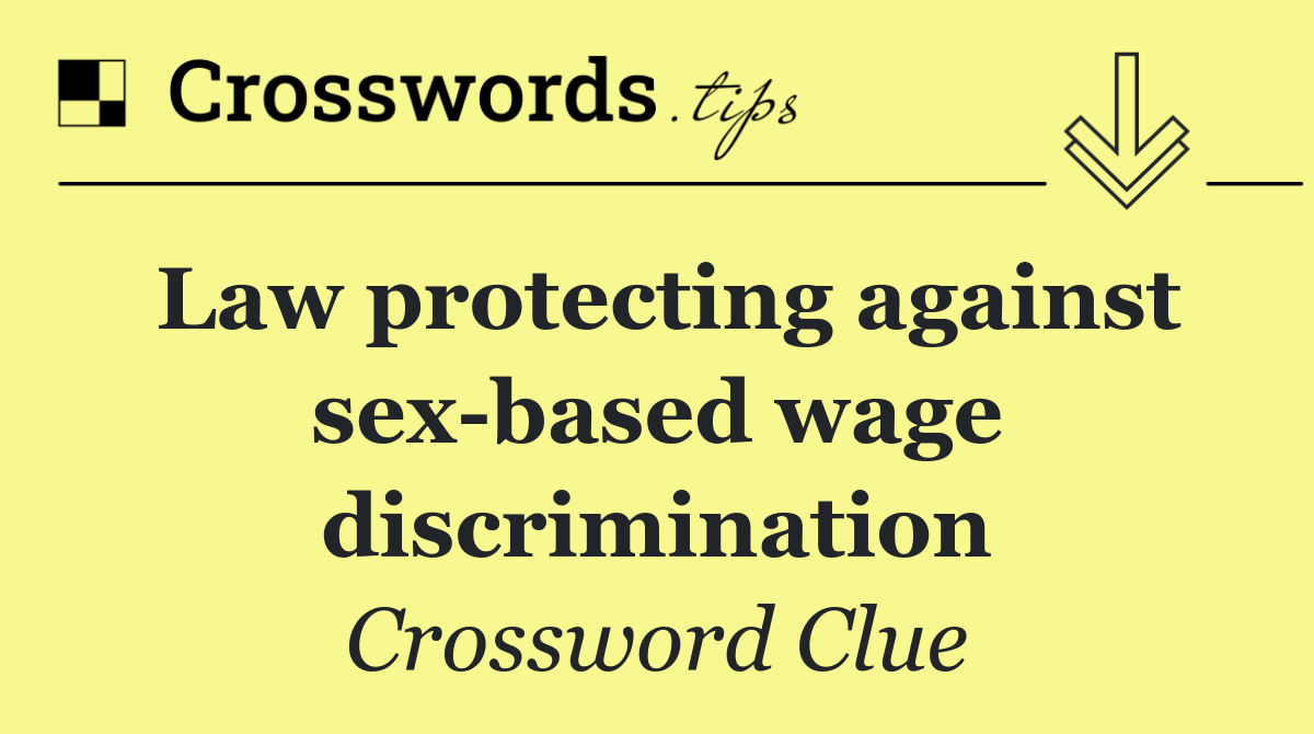 Law protecting against sex based wage discrimination