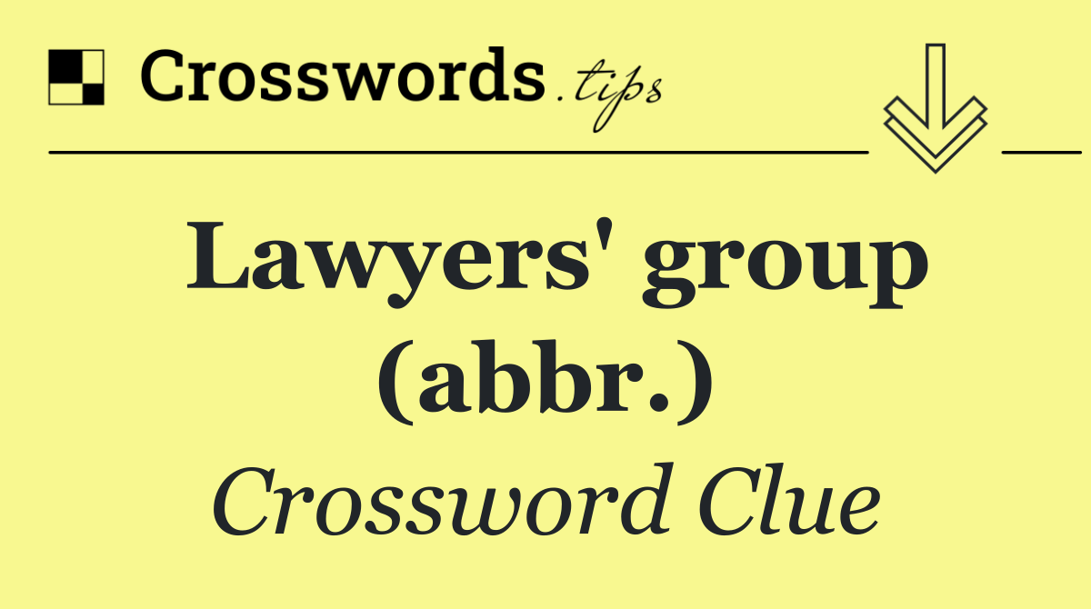 Lawyers' group (abbr.)