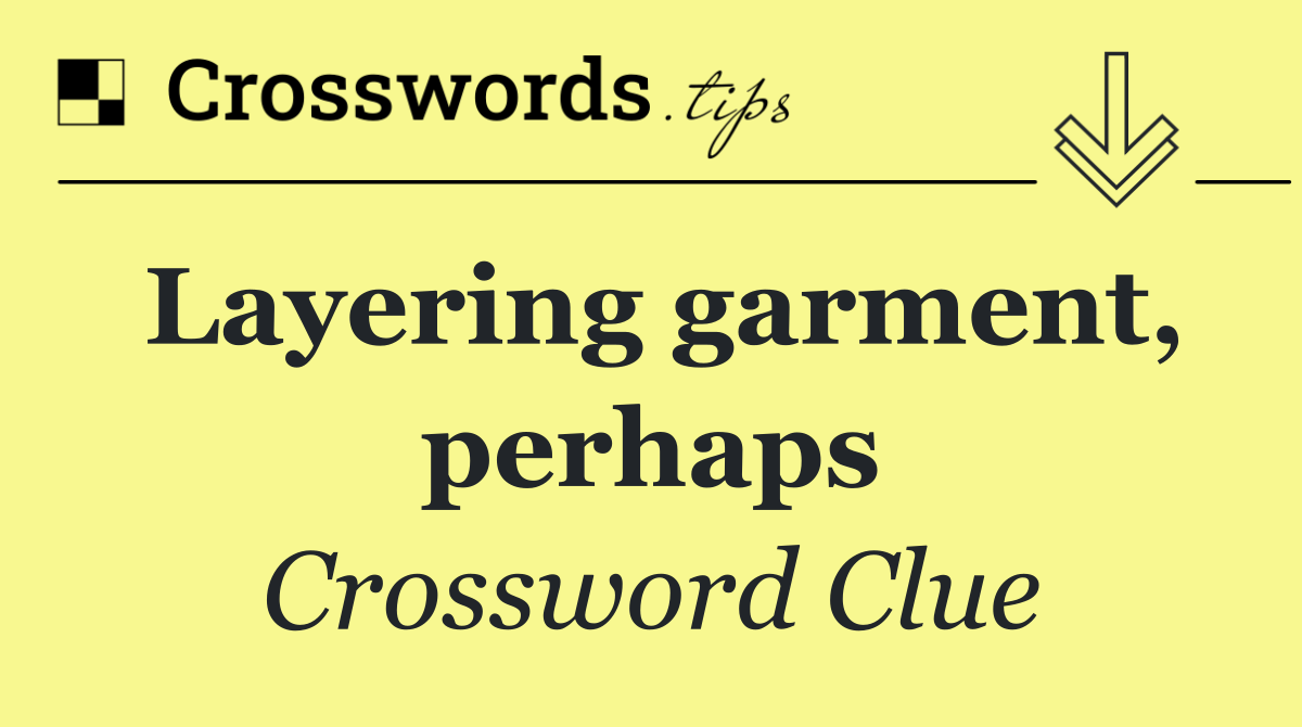 Layering garment, perhaps