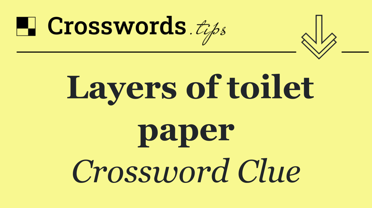 Layers of toilet paper