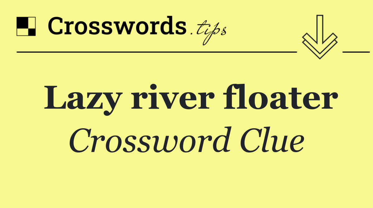 Lazy river floater