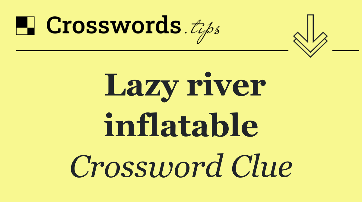 Lazy river inflatable