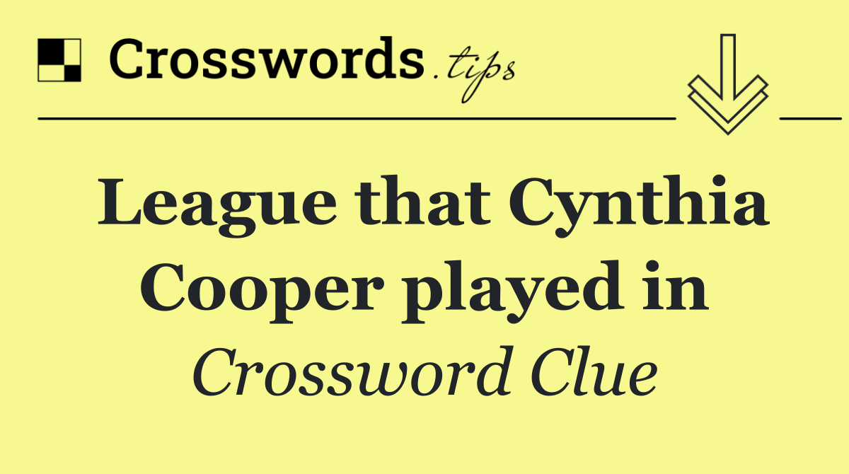 League that Cynthia Cooper played in
