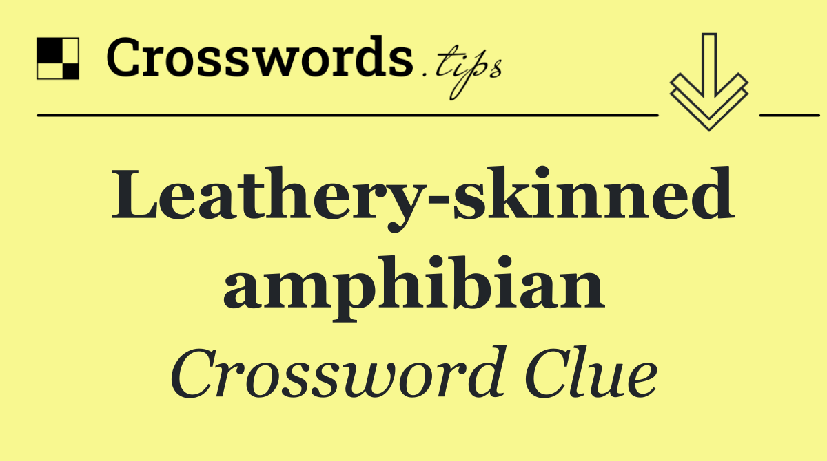 Leathery skinned amphibian