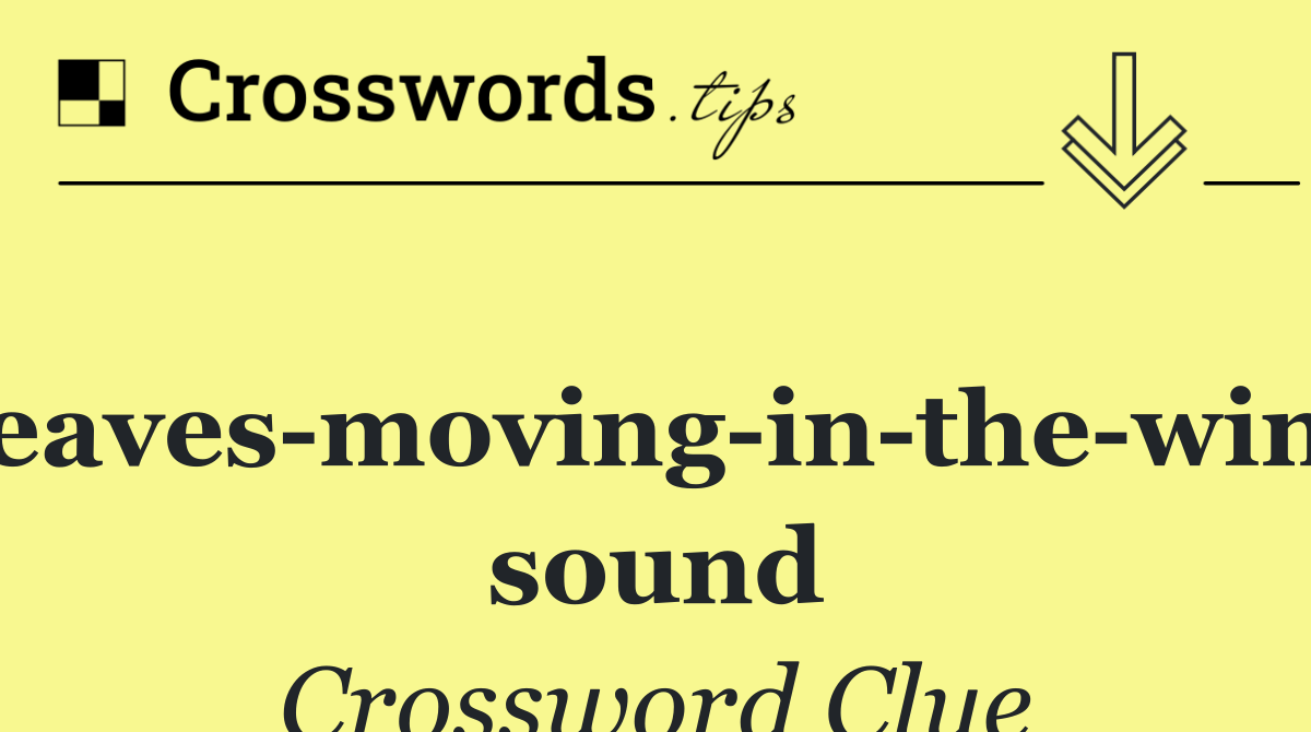 Leaves moving in the wind sound