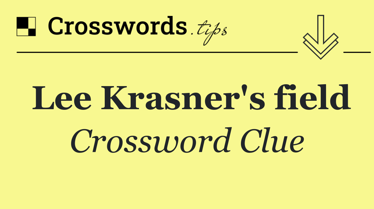 Lee Krasner's field