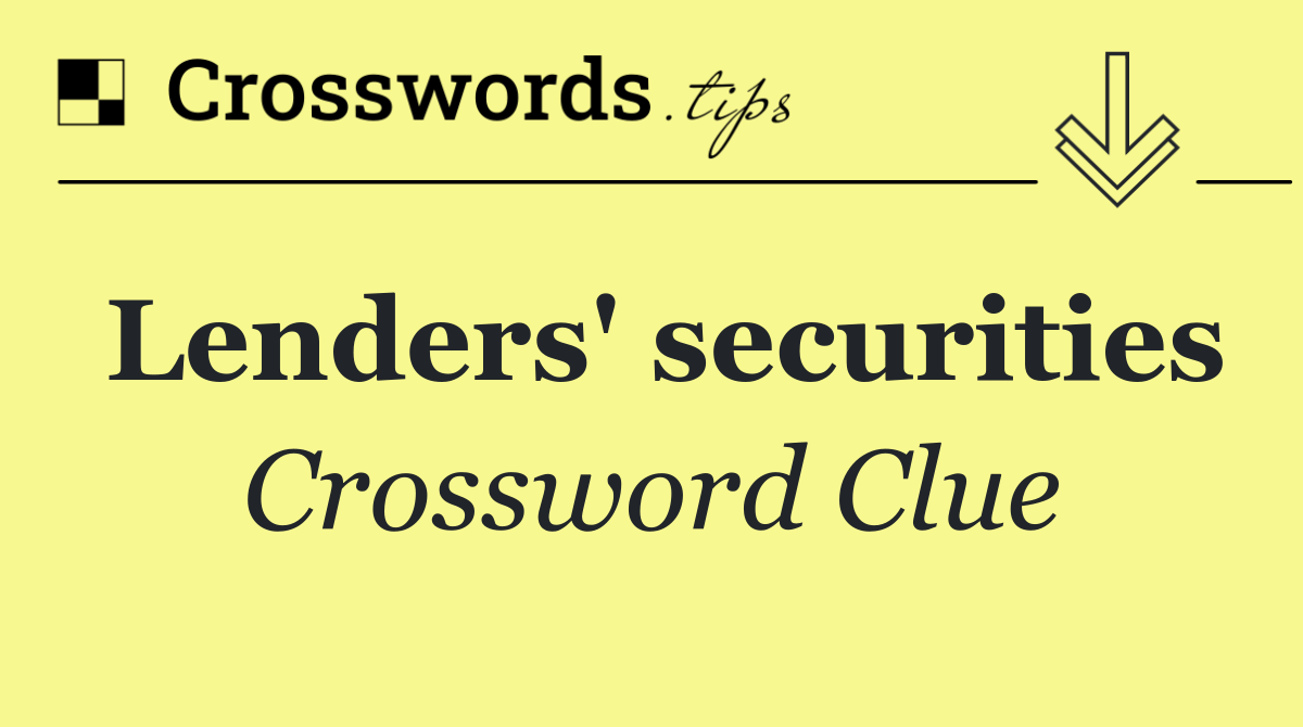 Lenders' securities