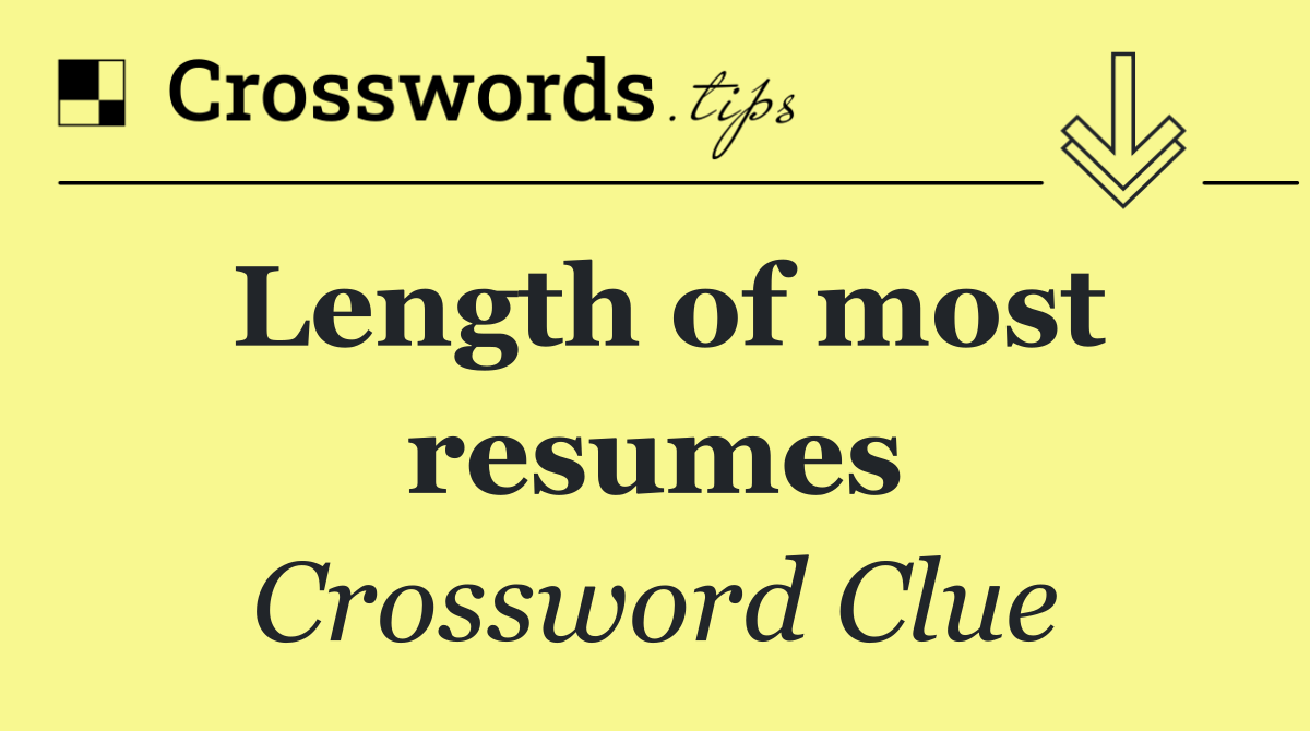 Length of most resumes