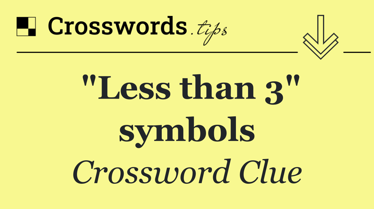"Less than 3" symbols