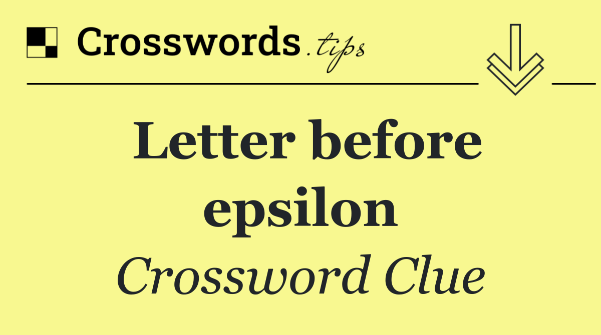 Letter before epsilon
