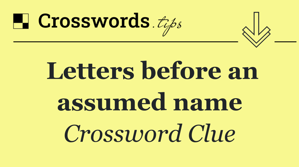 Letters before an assumed name