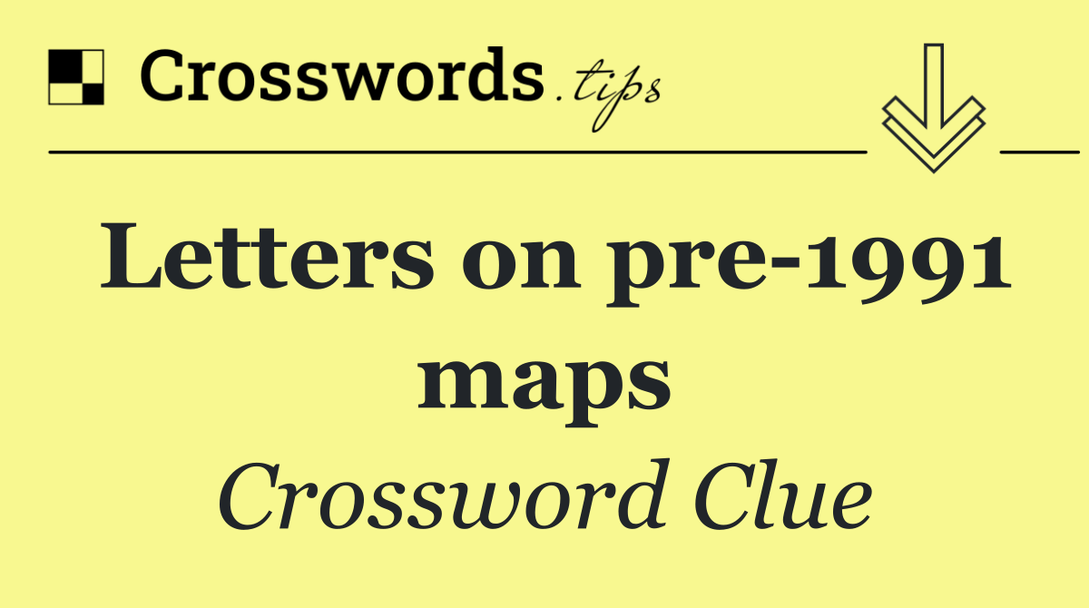 Letters on pre 1991 maps
