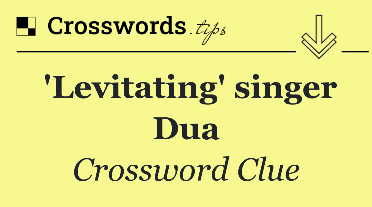 'Levitating' singer Dua
