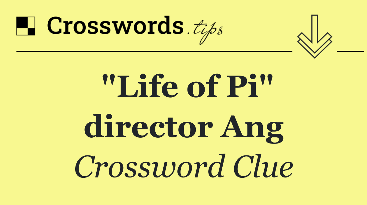 "Life of Pi" director Ang