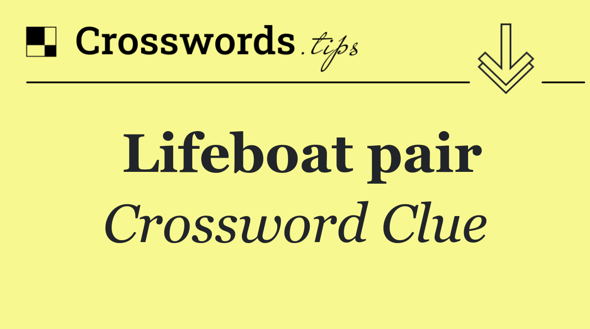 Lifeboat pair