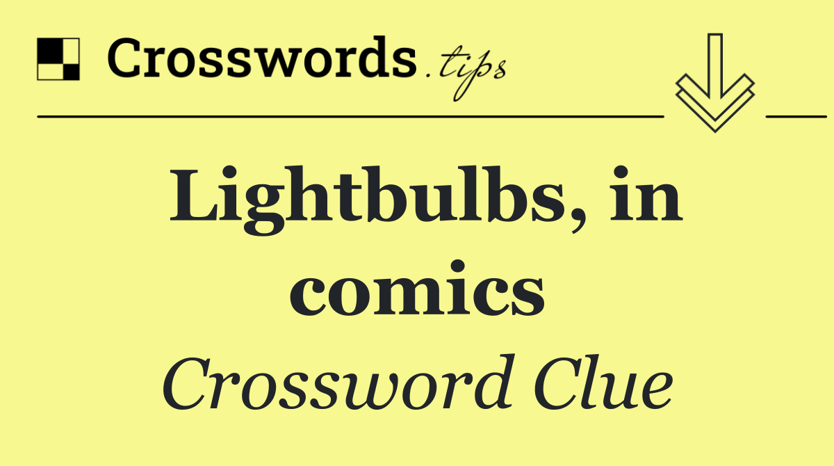 Lightbulbs, in comics