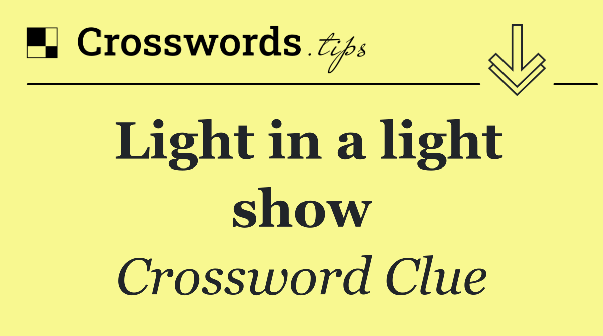 Light in a light show