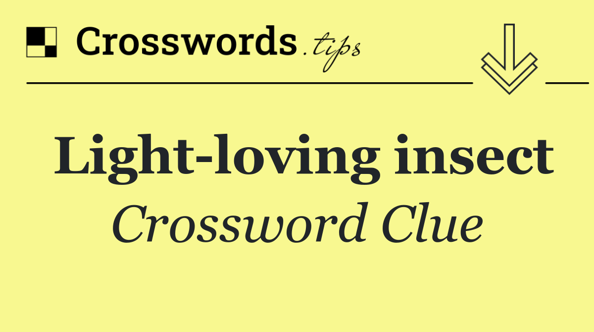 Light loving insect
