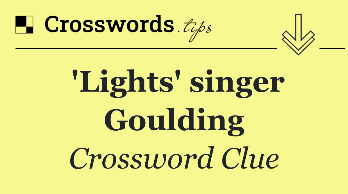 'Lights' singer Goulding