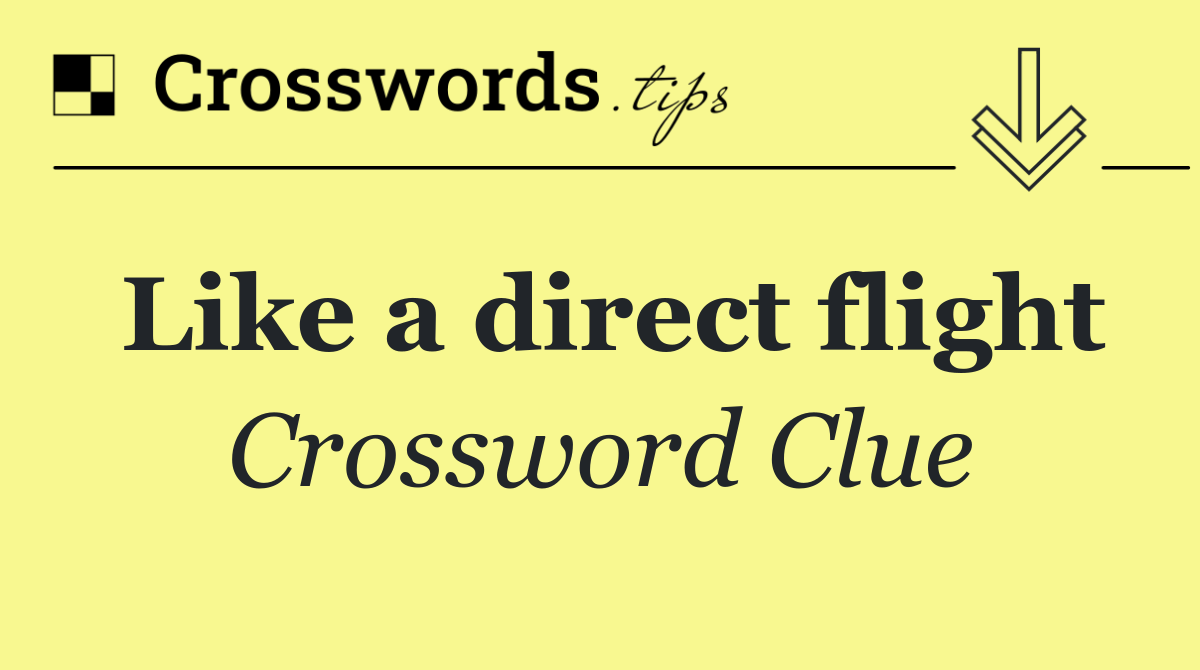 Like a direct flight