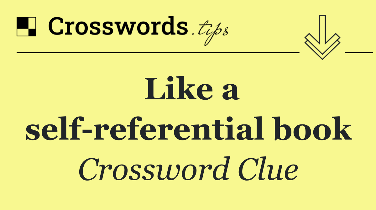 Like a self referential book