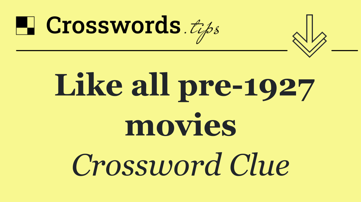 Like all pre 1927 movies