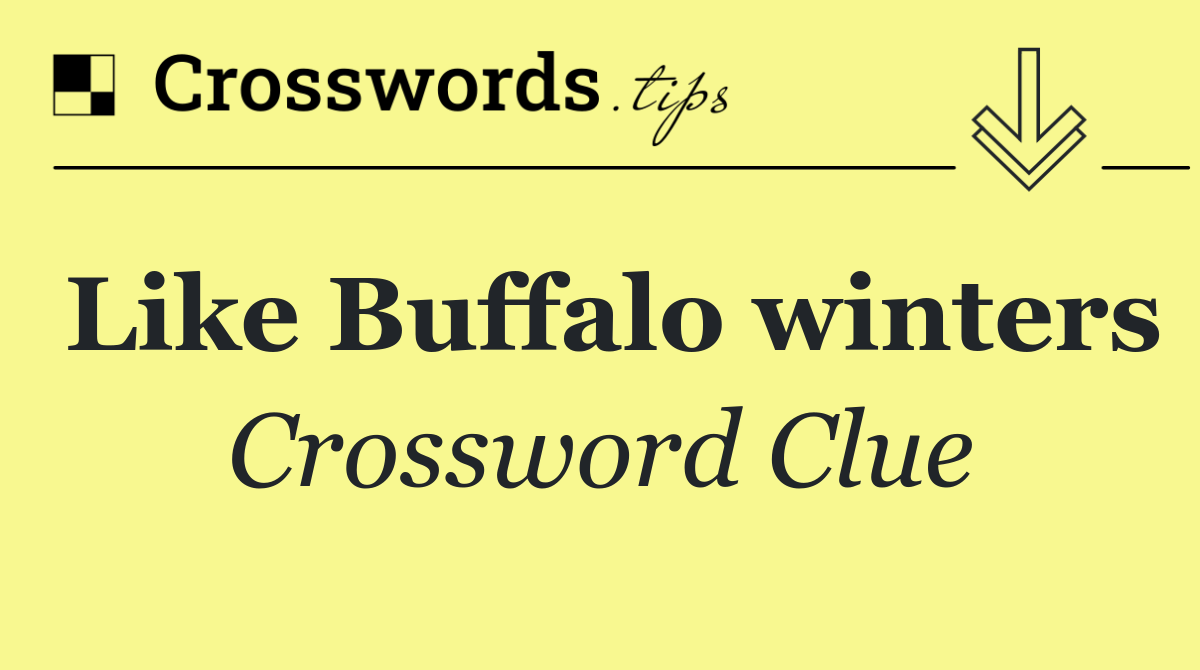Like Buffalo winters