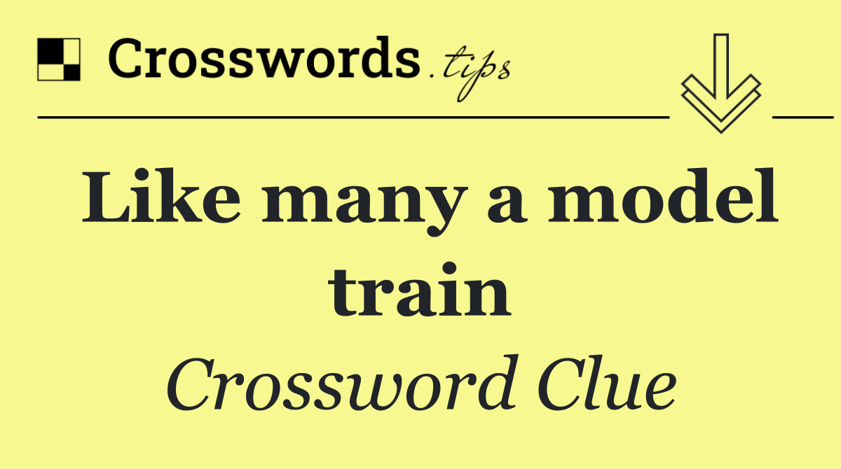 Like many a model train