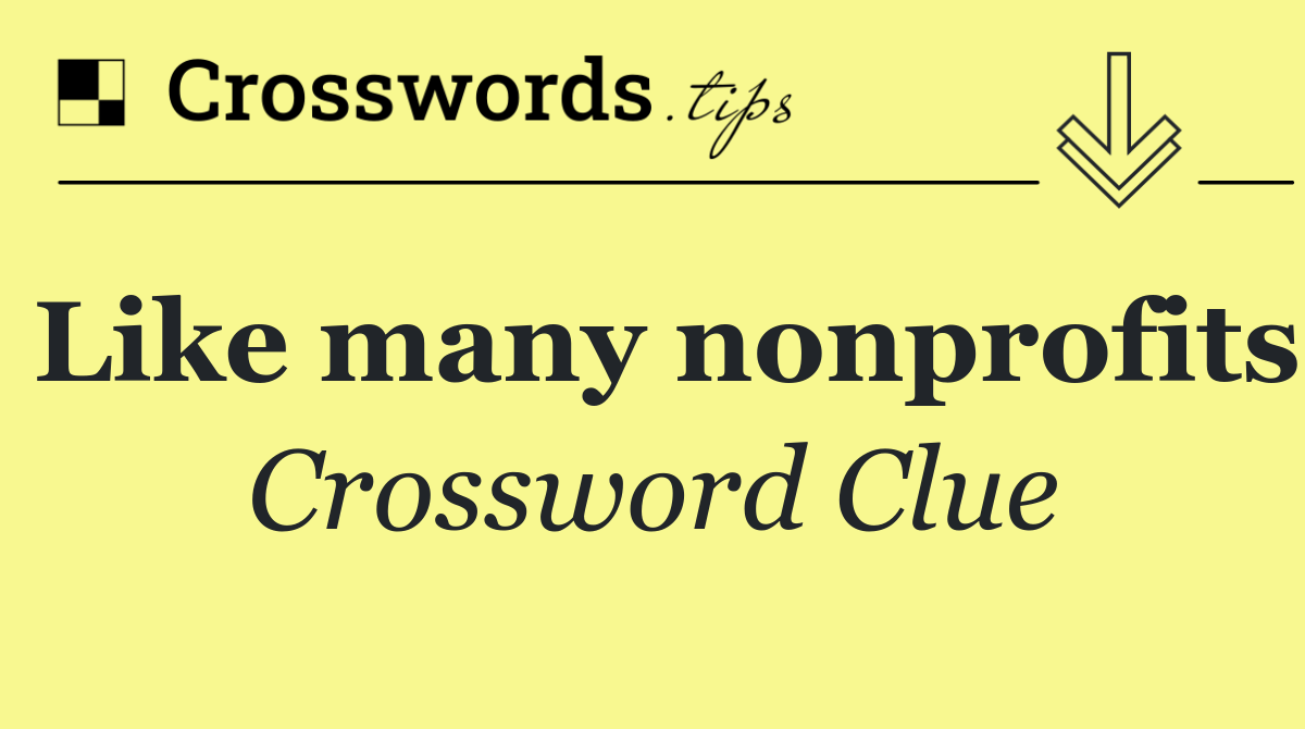 Like many nonprofits