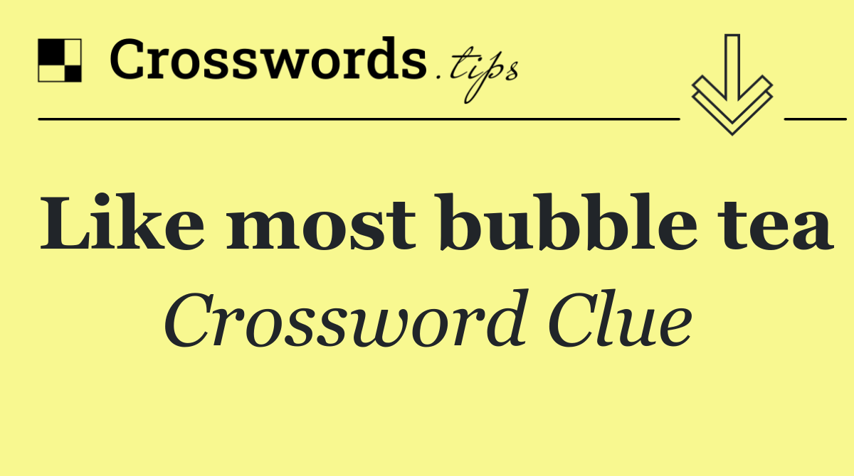 Like most bubble tea