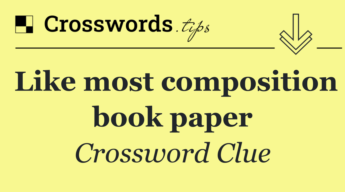 Like most composition book paper