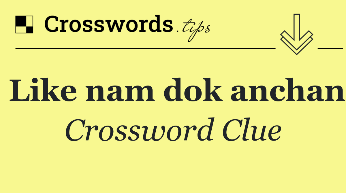 Like nam dok anchan
