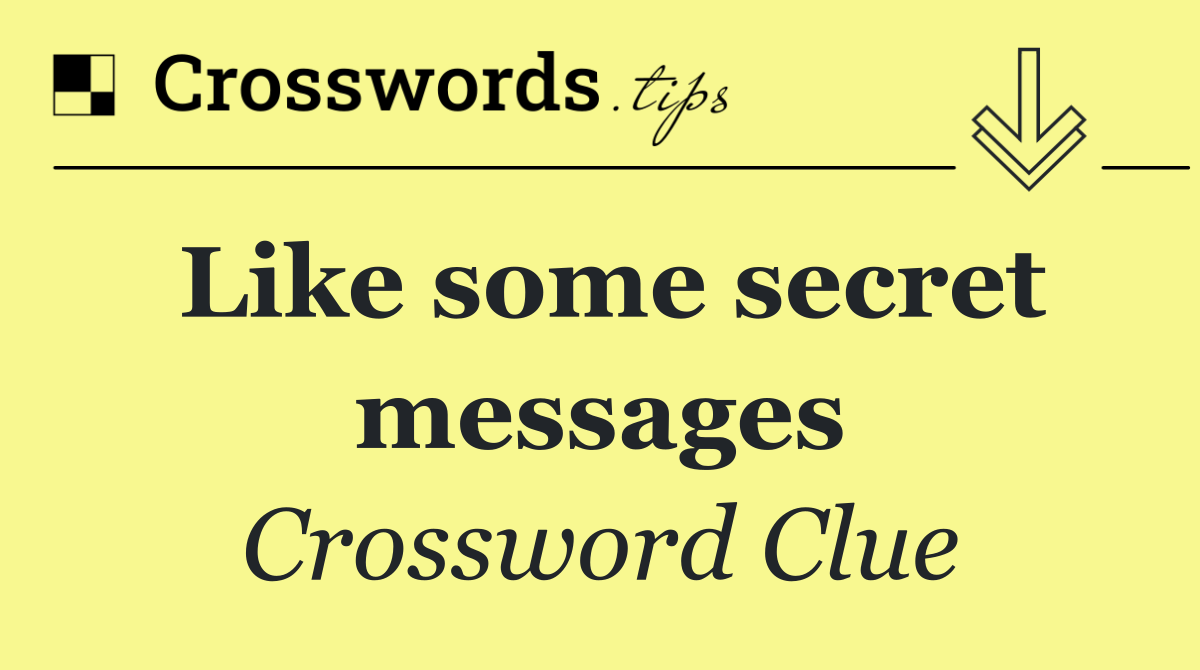 Like some secret messages