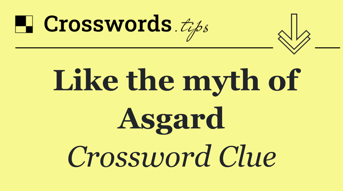 Like the myth of Asgard