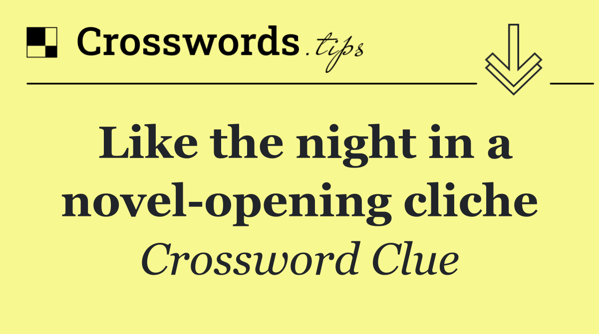 Like the night in a novel opening cliche