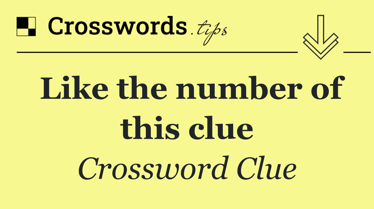 Like the number of this clue