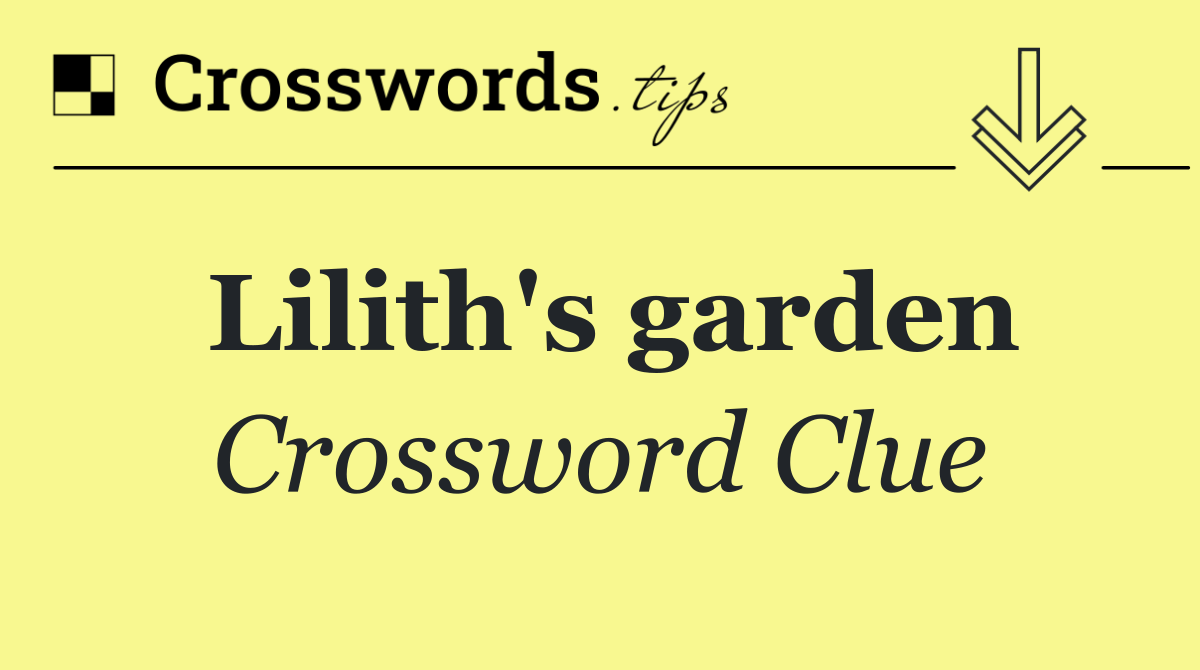 Lilith's garden