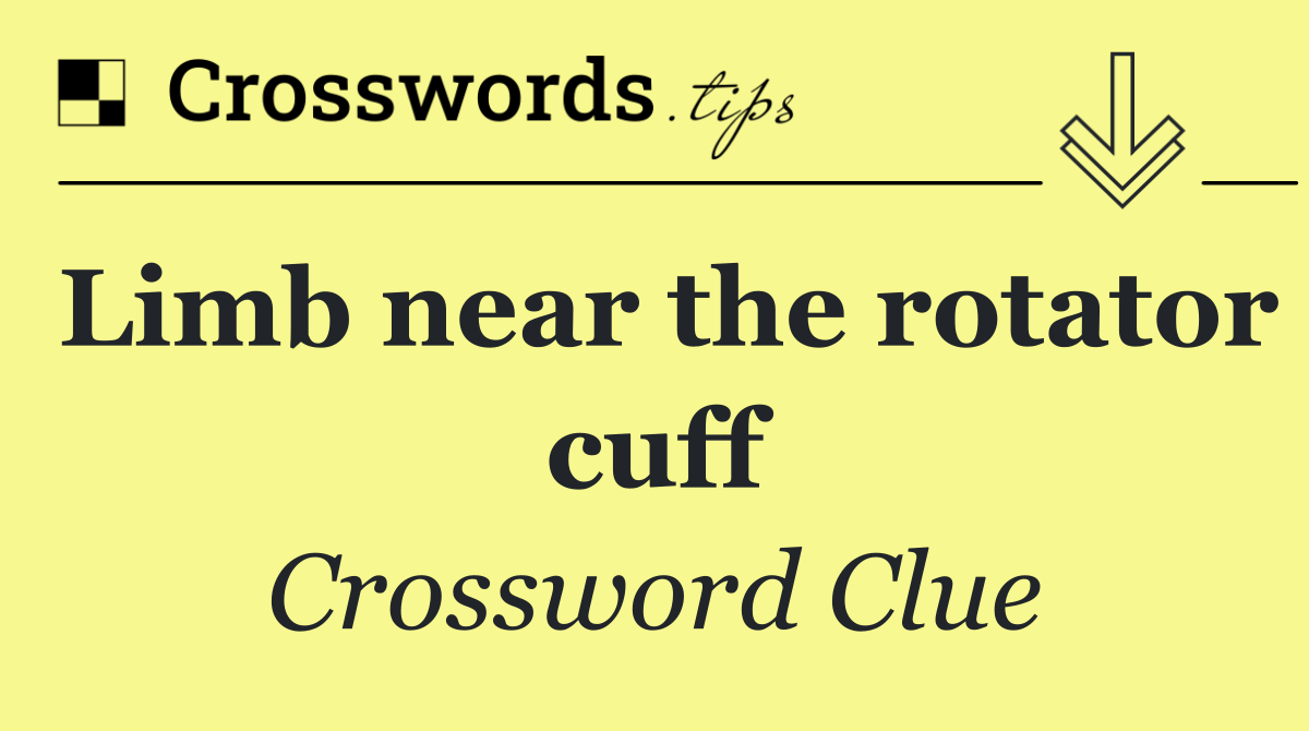 Limb near the rotator cuff