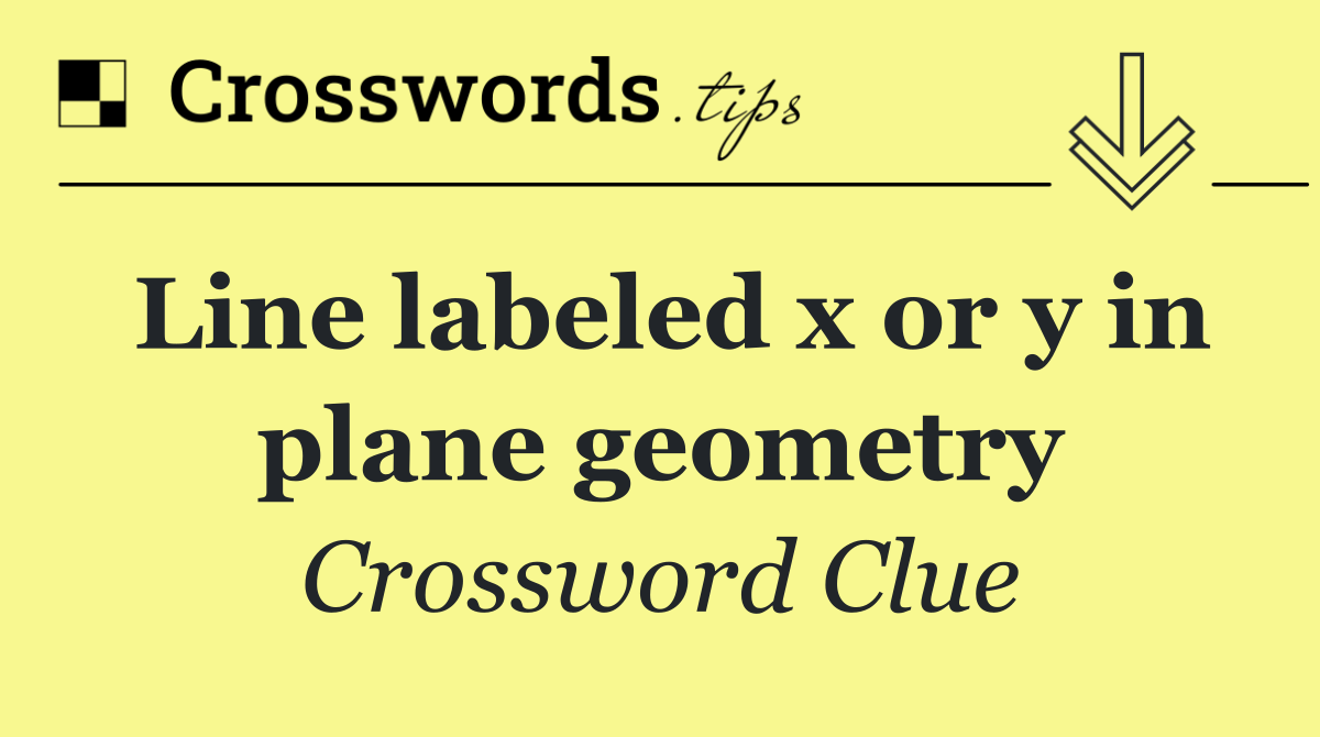 Line labeled x or y in plane geometry