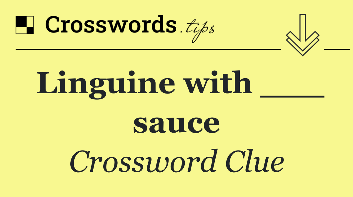 Linguine with ___ sauce