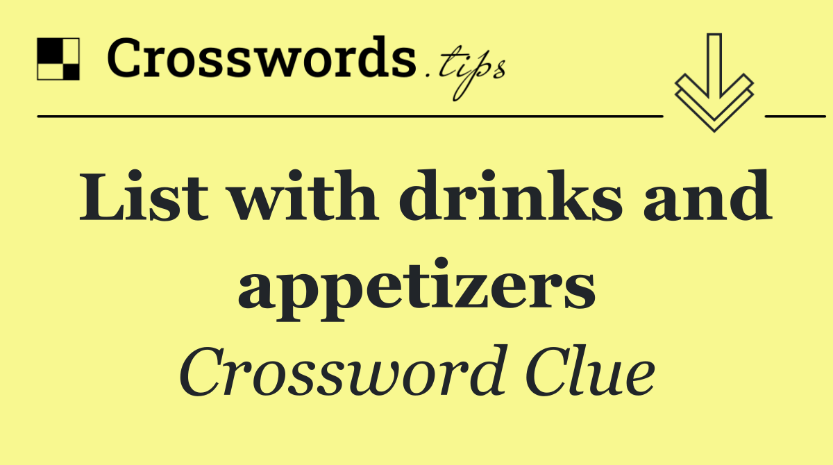 List with drinks and appetizers