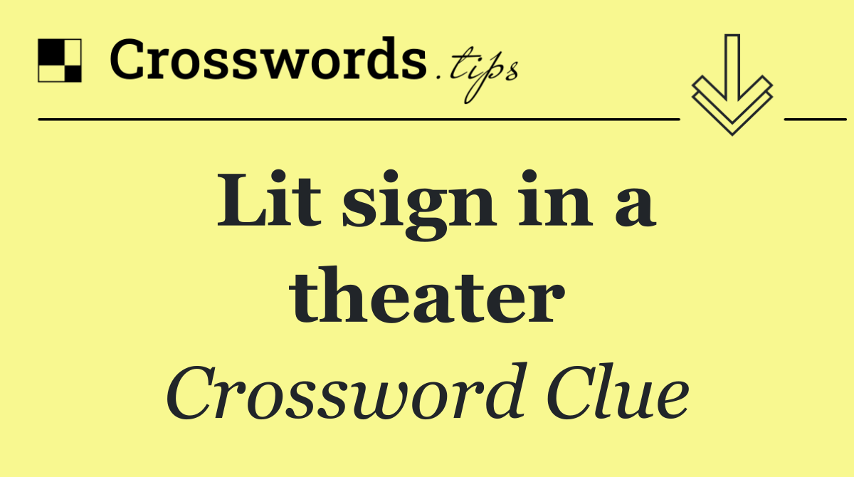 Lit sign in a theater